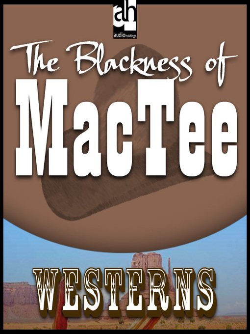 Title details for The Blackness of MacTee by Max Brand - Wait list